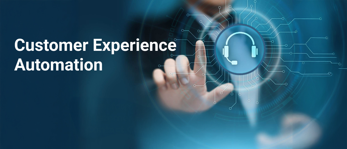 What is Customer Experience Automation