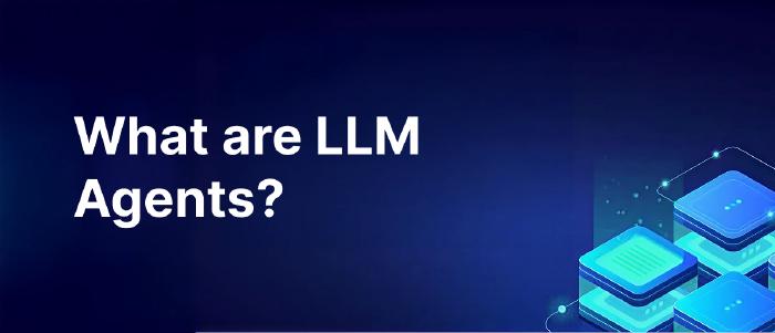 What are LLM Agents? A Complete Guide for 2025