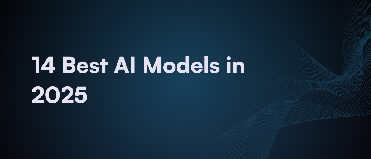 14 Best AI Models in 2025